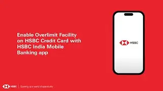 Enable Overlimit Facility on HSBC Credit Card with HSBC India Mobile Banking app