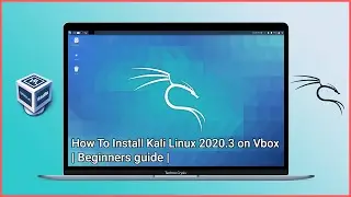 How To Install Kali Linux 2020.3 on Vbox | Beginners guide |