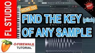 How To Find The Key (Pitch) Of Any Sample In FL Studio 20