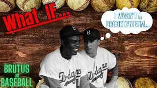 What If - PEE WEE REESE Never Played BASEBALL for the Brooklyn Dodgers???