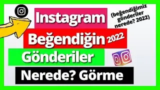 Instagram Beğendiğin Gönderileri Görme 2022 (Göremiyorum Nerede?)