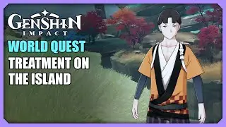 Treatment on the Island | World Quest | Genshin Impact