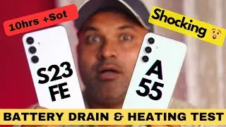 Samsung A55 vs S23Fe Battery Drain &Heating Test