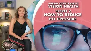 Hidden Secrets Vision Health : How to Reduce Eye Pressure –Dr. J9 Live