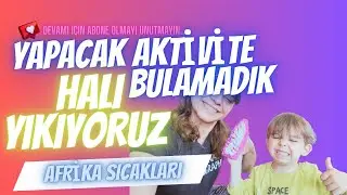 AFRİKA SICAKLARI GELDİ, HALI YIKIYORUZ, ÇOCUKLARLA SICAKTA AKTİVİTE ÖNERİSİ, MÜSTAKİLE KAÇANLAR