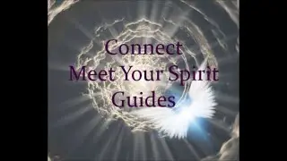 Connect Meet Your Spirit Guides