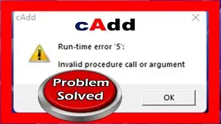 cAdd Run-time Error 5 Invalid Procedure Call or Argument.