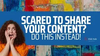 Smart Strategy to Build Confidence to Share Your Content