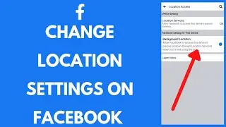 How To Change Facebook Location Settings