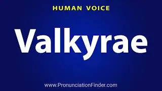 How To Pronounce Valkyrae