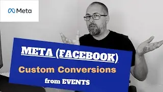 How to configure Custom Conversions on Meta (Facebook) based on Events & Parameters