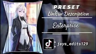 Preset Anime 🎟️ - Enterprise 🥵 // Tiktok Trend // Suze 9:16 // Preset in Description // Xml Only