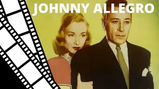 Johnny Allegro - Full movie