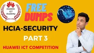 Free HCIA-Security Certification Exam Part 3 Dumps 500+ MCQs | Huawei ICT Competition Prepration