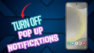 How to Enable/Disable Pop-up Notifications While Do Not Disturb Is Active on Galaxy S24