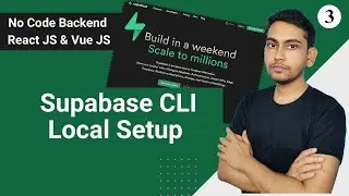 Supabase CLI and Local Setup