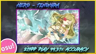 Osu! | HERO - Tenohira | FC on stream 5.6* | 99.31% accuracy | 217pp