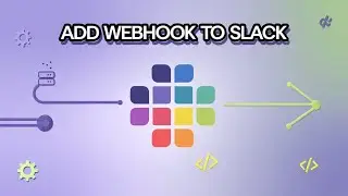 How to Add an Incoming Webhook to Slack (EASY)