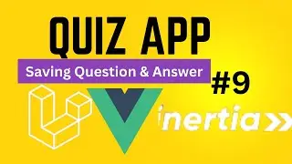 Save Question and Answers -Quiz Application | Laravel, Vue js, Inertia js