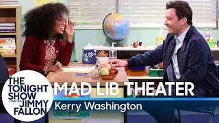 Mad Lib Theater with Kerry Washington