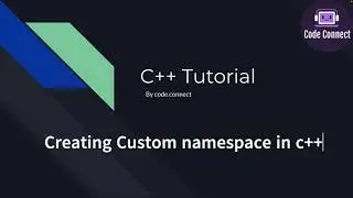 Creating Custom namespaces in c++ | using directive | coding interview