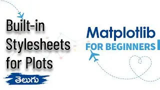 #10 | Built-In Stylesheets for Plots | Matplotlib for Beginners | Data Visualization | Telugu