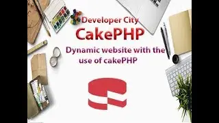 dynamic website with the use of cakePHP framework | part-2