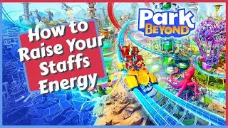 How to Raise Your Staffs Energy in Park Beyond