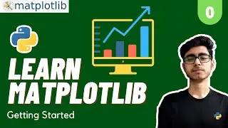 Matplotlib Complete Tutorial Playlist | Part 0 | Introduction