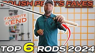 Polish Pete's FAVORITE Rods of 2024! (Rod Bending)