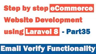 Step by step eCommerce website Development using Laravel 8 - Part 35 (Email Verify)