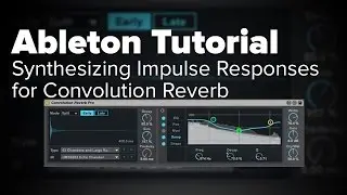 Ableton Tutorial: Synthesizing Impulse Responses for Convolution Reverb