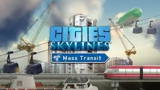 Cities Skylines: Mass Transit - Сценарий на поезда! №3