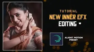 New Inner EFx Editing 🔥|preset (simple) alight motion Tutorial 😮🤩|@Master Tech Tutorials ❣️