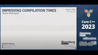 Vittorio Romeo :: Improving Compilation Times: Tools & Techniques