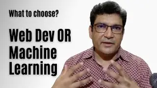 Web Development vs Machine Learning Career | What should I do?