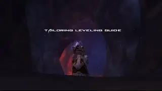 Mists of Pandaria: Tailoring Level Guide 1-600