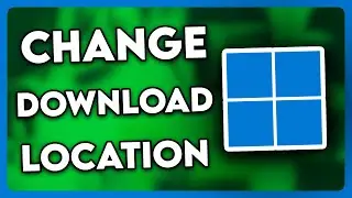 How to Change Download Location in Windows 11 (2024)