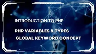 Global Keyword: PHP Variable Magic !!! 