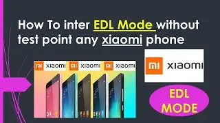 How To Enter EDL Mode Without Test Points any Xiaomi phone  100% working  | edl mode | Hindi | Urdu