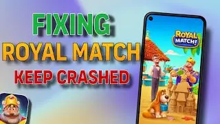 Fix Royal Match App Keeps Crashing - Ultimate Guide! || Tech Wash
