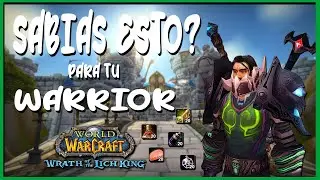 [WOW] SABIAS ESTO? PARA TU WARRIOR | WotLK 3.3.5