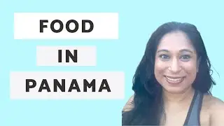 Food in Panama: What do Panamanians Eat?