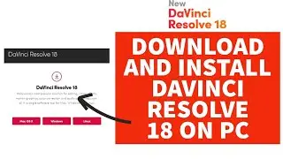 How to Download and Install DaVinci Resolve 18 on PC | Davinci Resolve 18 Download