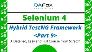 Selenium 4 - Hybrid TestNG Framework - Jenkins Integration (Part - 9)