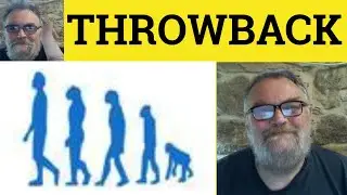 🔵 Throwback Meaning - Throwback Examples - Throwback Definition - Throwback