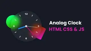 Analog Clock Using HTML CSS and JavaScript | Analog Clock