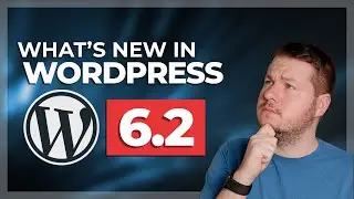 WordPress 6.2 Changes: Latest Features