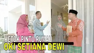 Ketok Pintu Rumah Oki Setiana Dewi | FYP (28/08/24) Part 1