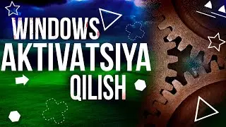 WINDOWSNI AKTIVATSIYA QILISH // WINDOWS TO'G'RI TANLASH